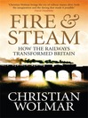 Fire and Steam (eBook): A New History of the Railways in Britain